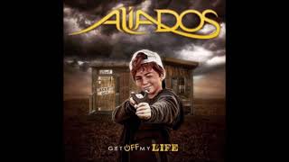 Aliados  Get Off My Life 2021 [upl. by Amari]