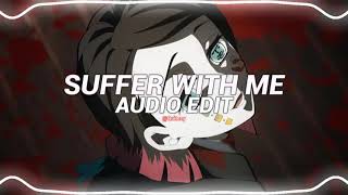 suffer with me  líue edit audio [upl. by Cestar474]