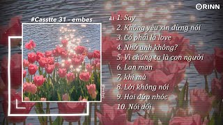 Nhạc Speed Up này chill và iu đời cực luôn á mấy Pồ ơi Say Không yêu xin đừng nói  embes [upl. by Ait182]