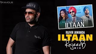 ILTAAN B FAMOUS REMIX  RAJVIR JAWANDA  RAJEEV B  B FAMOUS  2020 [upl. by Noemi]