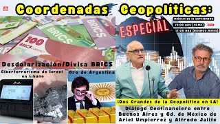 Coordenadas Geopolíticas Diálogo Geofinanciero entre Ariel Umpierrez y Alfredo Jalife [upl. by Eedahs]