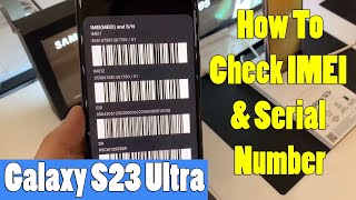 How to Check IMEI and Serial Number on SAMSUNG Galaxy S23 Ultra  Find IMEI and SN [upl. by Aleris382]