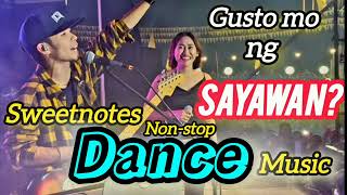 Sweetnotes nonstop Dance music playlist [upl. by Ramed329]