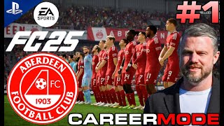 OVERTAKING THE OLD FIRM FC 25 ABERDEEN CAREER MODE  EP1  MAKE ABERDEEN GREAT AGAIN FC25 [upl. by End795]