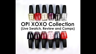 OPI XOXO Collection Winter 2017 Review Live Swatch and Comparisons [upl. by Helsa]