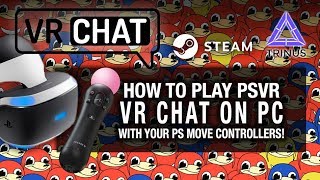 HOW TO SETUP PSVR VRCHAT ON PC WITH MOVE CONTROLLERS  Playstation VR Trinus VR PS Move [upl. by Nahs]