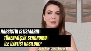 NARSİSTİK İSTİSMARIN TÜKENMİŞLİK SENDROMU İLE İLİNTİSİ NASILDIR [upl. by Biagi]