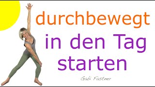 〽️ in 15 min durchbewegt in den Tag starten  MorgenGymnastik ohne Geräte im Stehen [upl. by Paulsen]