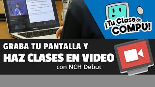 Graba tu pantalla y haz Clases en Video con Debut  TuClasedeCompu [upl. by Aihsat]