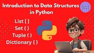 Introduction to Data Structures in Python  List Set Tuple Dictionary 2024 updated [upl. by Allak]