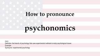 How to pronounce psychonomics  meaning [upl. by Cristen98]