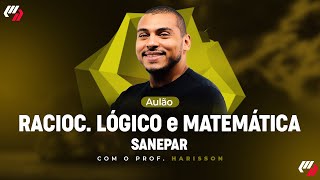 SANEPAR AULÃO MATEMÁTICA RLÓGICO [upl. by Ennairod]