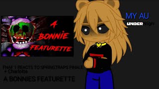 FNAF 1 Reacts To Springtraps FinaleA Bonnie Featurette Gacha Club MY AU FNAF [upl. by Eiramrebma]