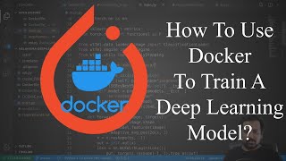 How to train a deep learning model using docker [upl. by Nyrad254]