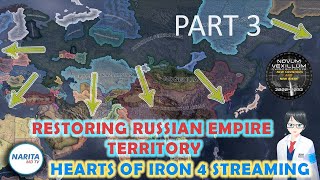 【HOI4】Restoring Russian Empire Territory 3  Novum Vexillum Russia【Narita MD】 [upl. by Jamal]