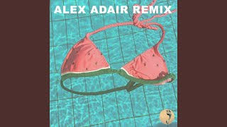 Call Me Alex Adair Remix [upl. by Ainel]