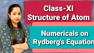 ClassXI Structure of Atom Numericals on Rydberg formula [upl. by Fellner]