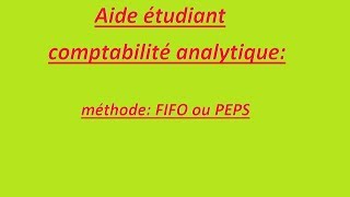 Comptabilité analytique méthode de FIFO ou PEPS [upl. by Tabbatha]