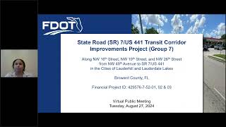 State Road SR 7 US 441 Transit Corridor Improvements Project Group 7 Virtual Public Meeting FPID 429 [upl. by Hayalat]