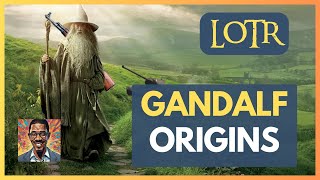 LOTR LORE  REVEALING THE ORIGIN OF GANDALF deep dive [upl. by Aslehc]