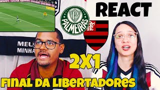 REACT  PALMEIRAS 2 X 1 FLAMENGO  FINAL LIBERTADORES  REACT EM CASAL [upl. by Leontine893]