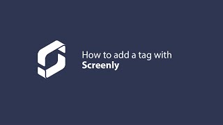 How to add a tag with Screenly [upl. by Anaid605]