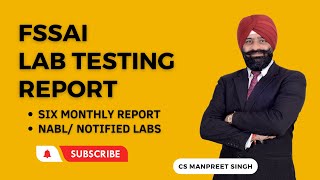 FSSAI Lab Testing Report  Six Monthly  CS Manpreet Singh [upl. by Tessa]