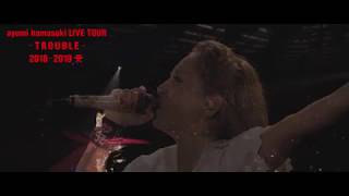 ayumi hamasaki LIVE TOUR ｰTROUBLEｰ 2018ｰ2019 A [upl. by Allisirp952]