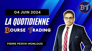 La Quotidienne Bourse Trading 🔴 4 Juin 2024 04062024 [upl. by Lihka]