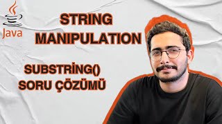 COMP101 JAVA  STRING MANIPULATION  substring soru çözümü [upl. by Akinuahs]