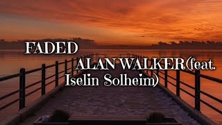 Alan walker ft Iselin Solheim  FADED  Lyrics [upl. by Prem]