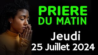 🙏 PRIERE du MATIN  Jeudi 25 Juillet 2024 avec Évangile du Jour et Psaume Matinale [upl. by Baecher]