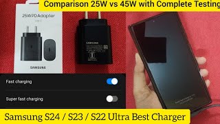 Samsung S24  S23  S22 Ultra Charger  25 W Vs 45 W Vs 65 W Complete Testing Which One To Buy [upl. by Delos]