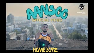 Aansoo  Official Music Video HOMEBOYZ dhh gangstarap ihh [upl. by Immij]