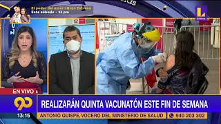 🔴 Realizarán quinta vacunatón este fin de semana  Entrevista al Dr Antonio Quispe [upl. by Nnylram899]