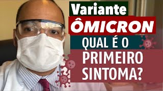 VARIANTE ÔMICRON PRIMEIROS SINTOMAS DA COVID19 [upl. by Yremrej402]