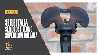 Recensione  Selle Italia SLR Boost Tekno Superflow Dallara [upl. by Casandra]