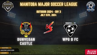 July 15th WSF Div 3 Dunvegan Castle vs WPG B FC [upl. by Drucill708]