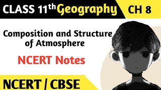 Composition and Structure of Atmosphere  Notes Chapter 8 Geography Class 11 geography ncert [upl. by Gensmer589]