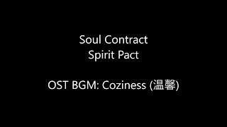 Soul Contract  SpiritPact OST BGM  Coziness 温馨 [upl. by Sheply]