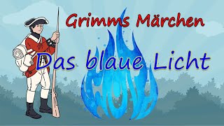 Grimms Märchen Das blaue Licht [upl. by Raeann]