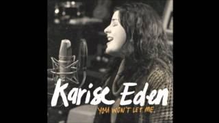 Karise Eden  You wont let me [upl. by Ahseit103]