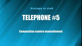 TELEPHONE 5 Composition numéro manuellement bruitage gratuit [upl. by Aros322]