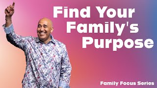 Find Your Familys Purpose  Family Focus Series  Pastor Chris Peña [upl. by Adnovahs]