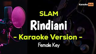 Rindiani  Karaoke Nada Wanita Slam [upl. by Berglund]