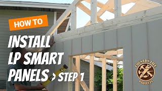 How to Build a Shed  How To Install Exterior LP Siding Panels Part 1  Video 8 of 15 [upl. by Hailed]