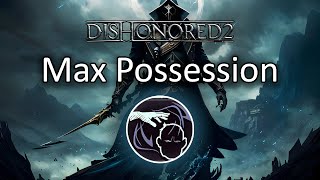 When you max out possession  Dishonored 2 [upl. by Okimuk]