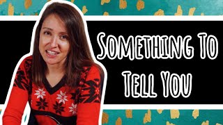 Something To Tell You [upl. by Gisela]