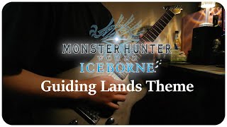 Monster Hunter World Iceborne  Guiding Lands Battle Theme Cover 몬스터 헌터 아이스본 인도하는 땅 전투 BGM 기타 커버 [upl. by Nnylatsirk771]