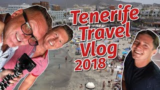 Tenerife Travel Vlog 2018 [upl. by Hedwig]